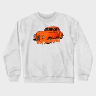 1940 Ford Deluxe 5 Window Coupe Crewneck Sweatshirt